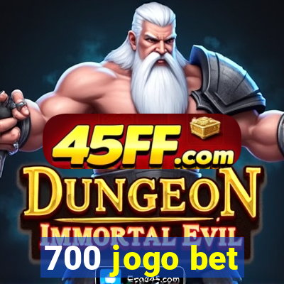 700 jogo bet